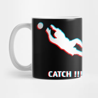 Catch !!! Mug